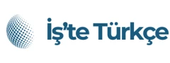 İŞ'TE TÜRKÇE